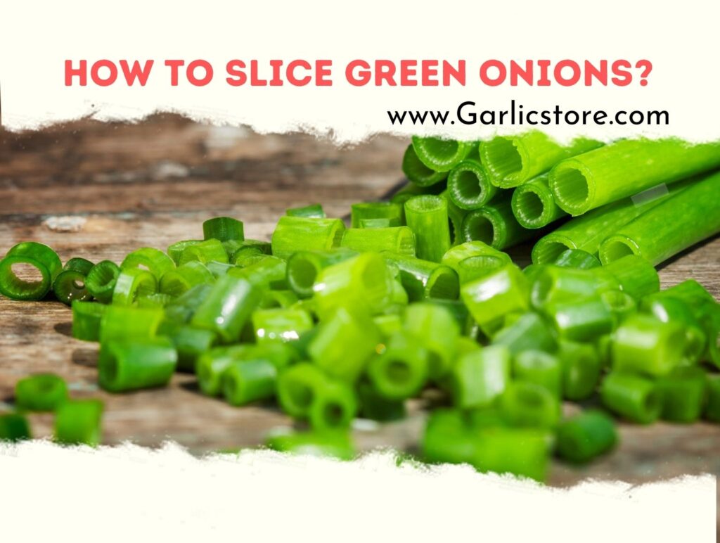 How to Slice Green Onions? (Safe Steps) Garlic Store
