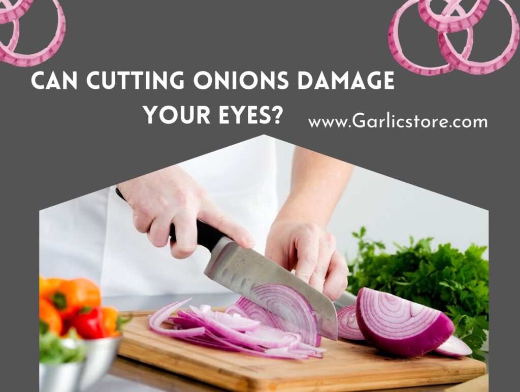 Can Cutting Onions Damage Your Eyes? (What Expert Says) Garlic Store