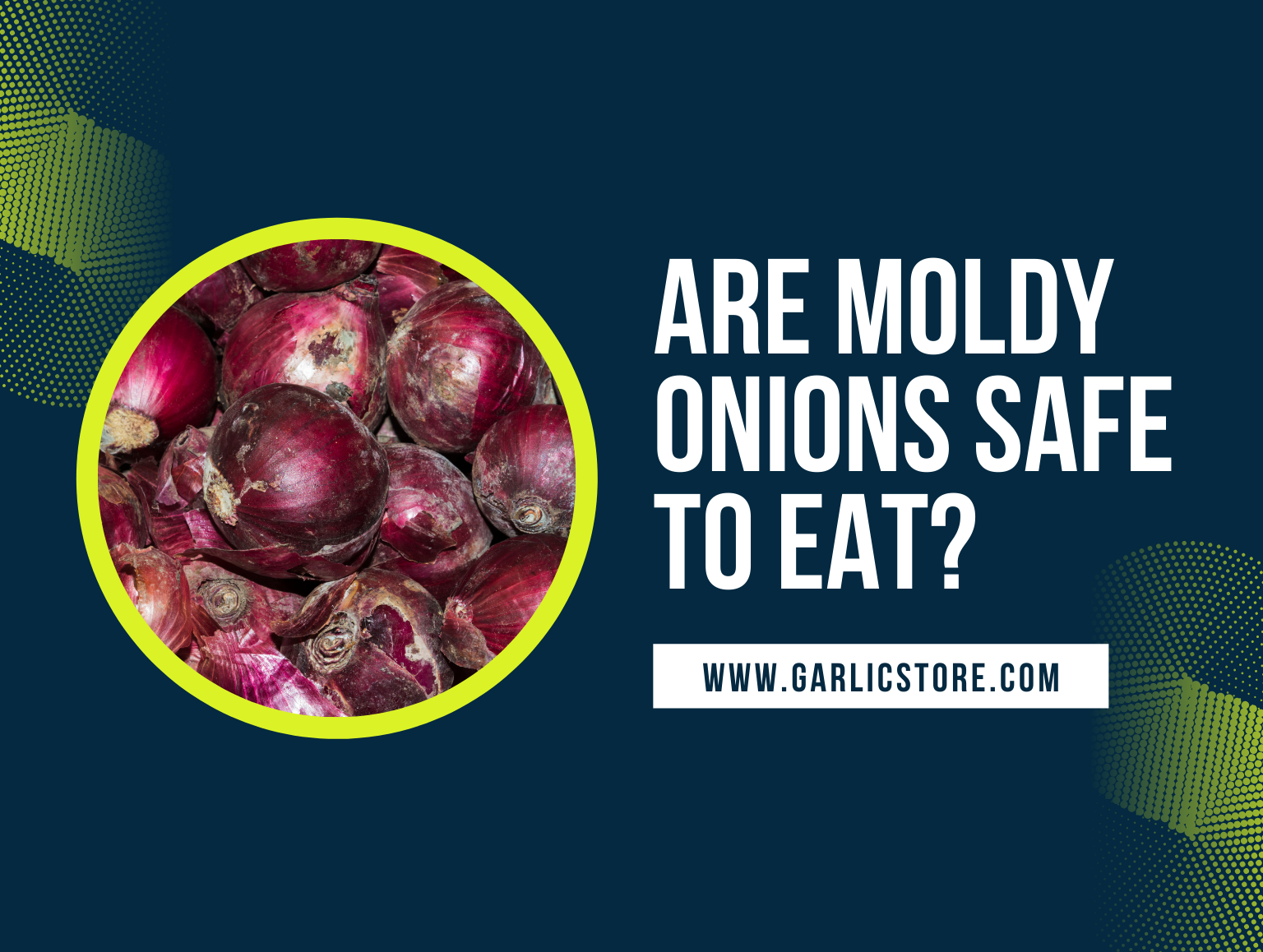 Are Moldy Onions Safe to Eat
