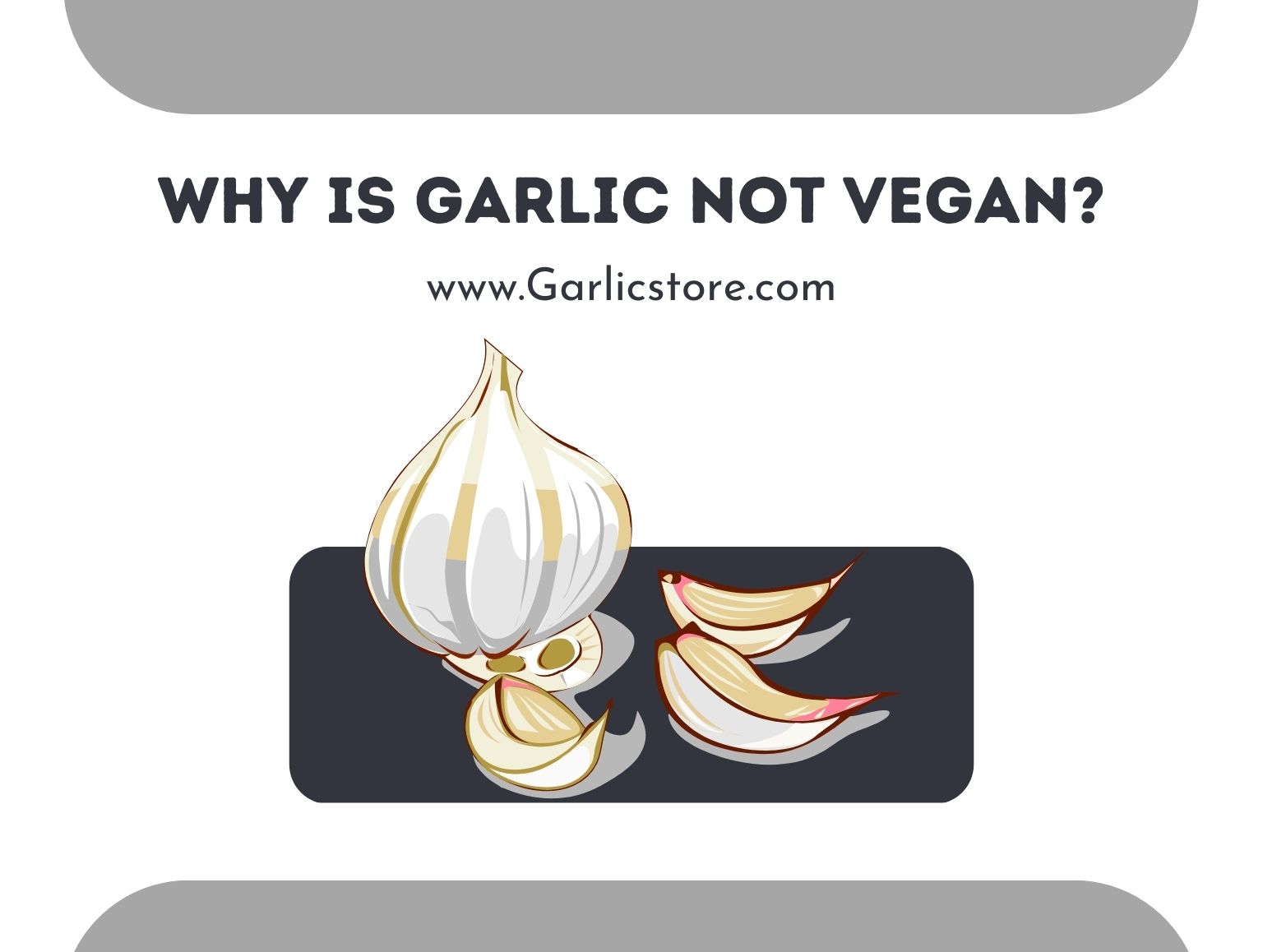 why is garlic not vegan