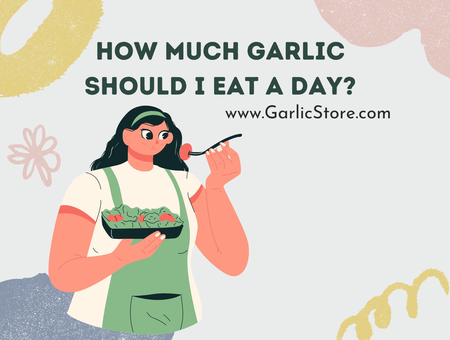 How Much Garlic Should I Eat A Day Garlic Store