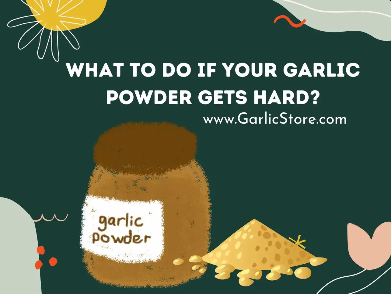 What to Do if Your Garlic Powder Gets Hard_