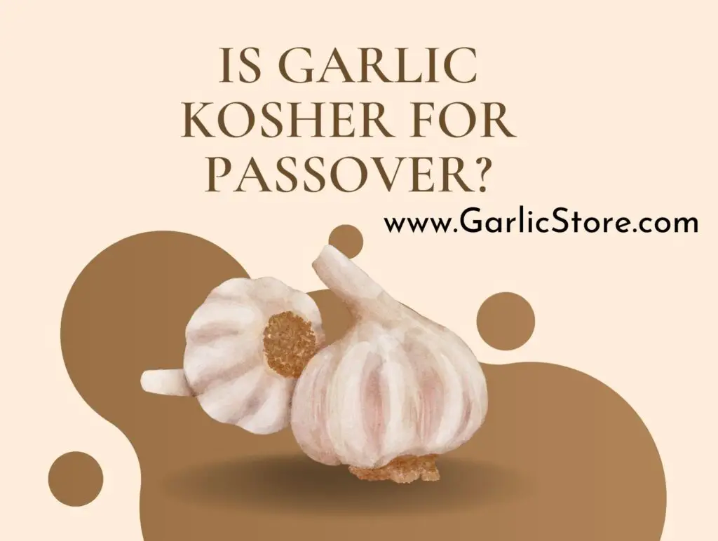 is-garlic-kosher-for-passover-garlic-store