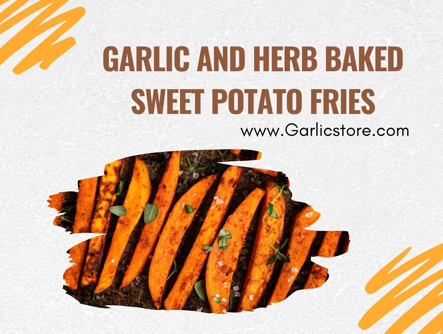 Garlic and Herb Baked Sweet Potato Fries