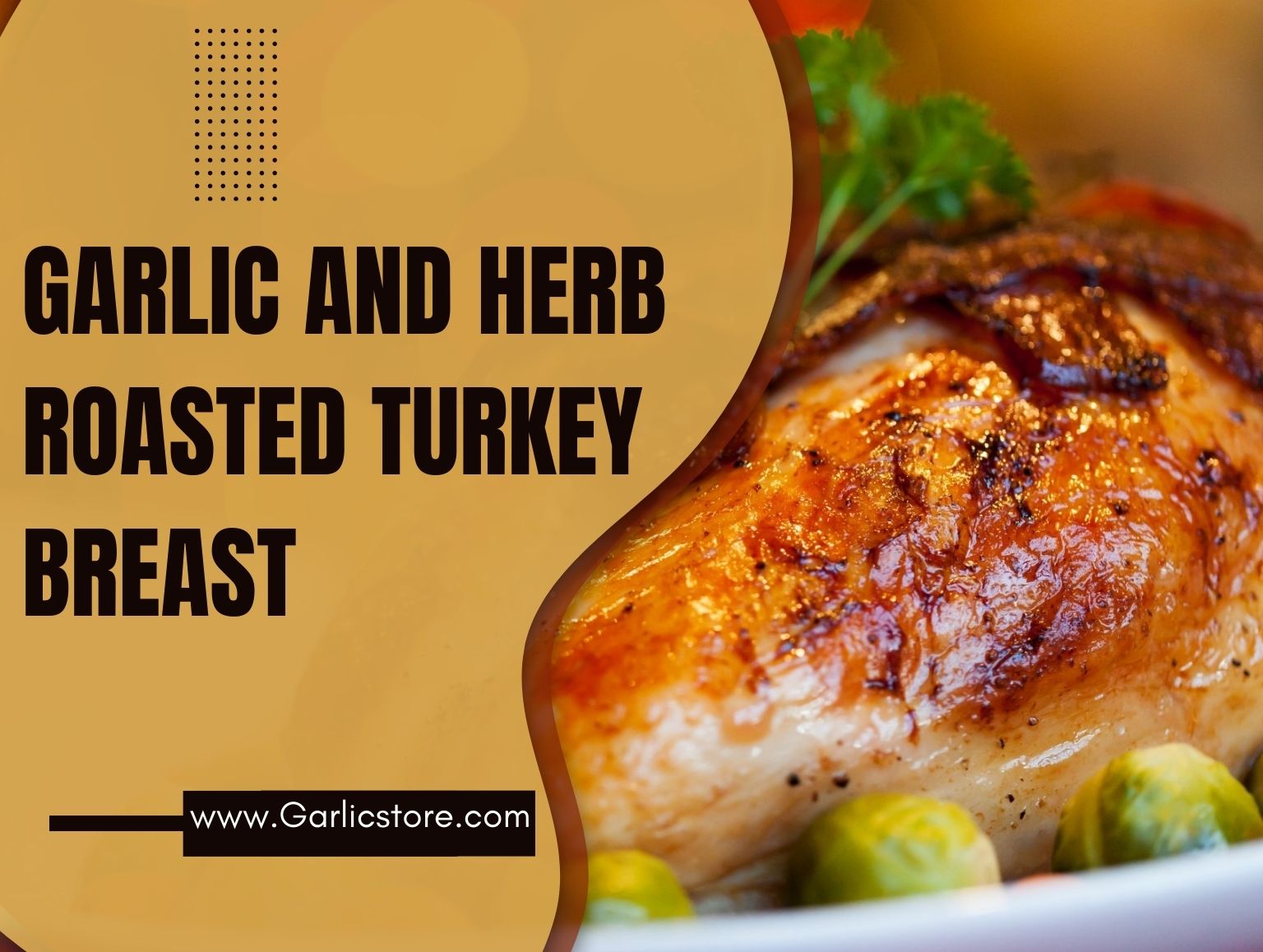 Garlic and Herb Roasted Turkey Breast